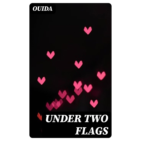 Under Two Flags, Ouida