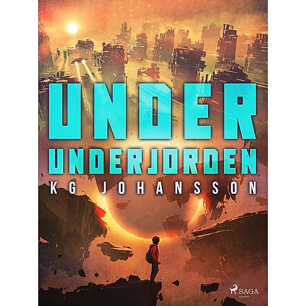 Under underjorden / Staden under jorden Bd.2, Kg Johansson