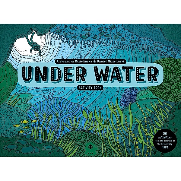 Under Water Activity Book, Aleksandra and Daniel Mizielinski
