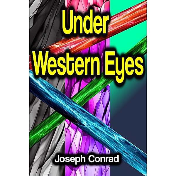 Under Western Eyes, Joseph Conrad
