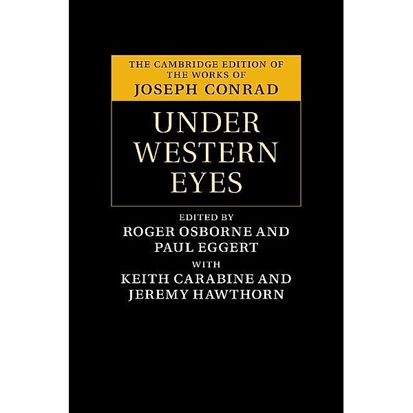 Under Western Eyes / The Cambridge Edition of the Works of Joseph Conrad, Joseph Conrad