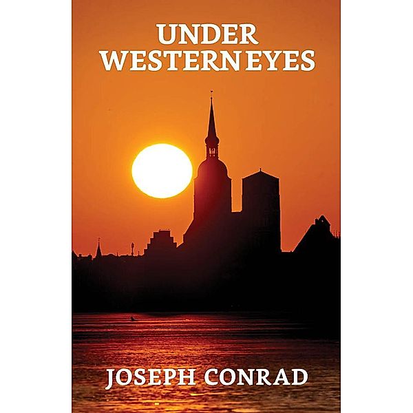 Under Western Eyes / True Sign Publishing House, Joseph Conrad