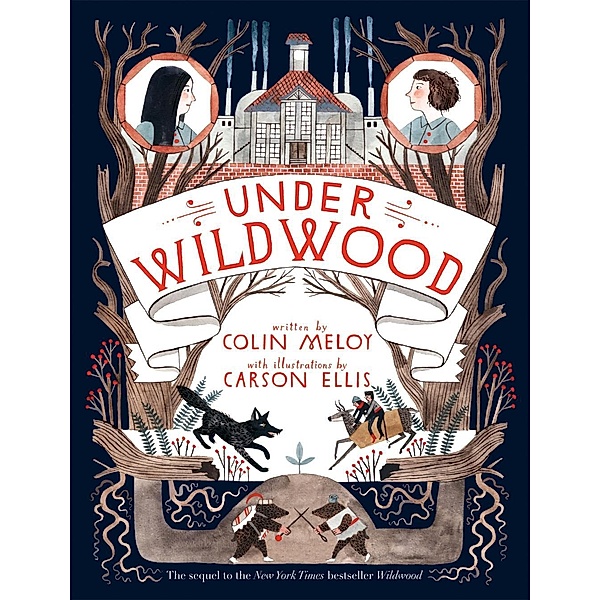 Under Wildwood / Wildwood Chronicles Bd.2, Colin Meloy