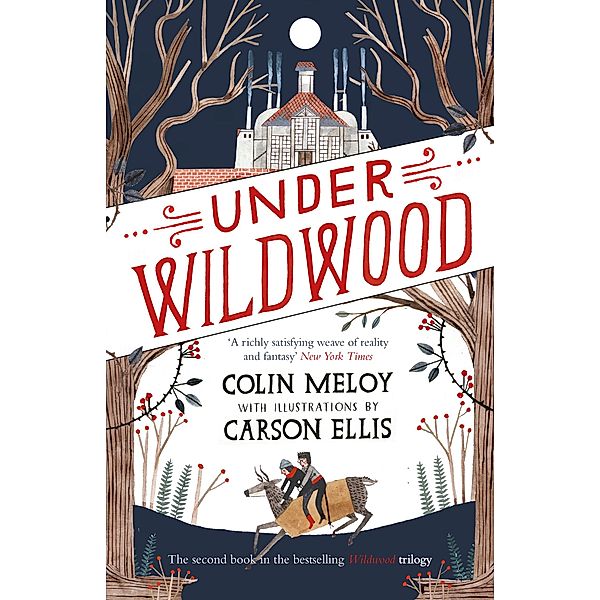 Under Wildwood / Wildwood Trilogy, Colin Meloy