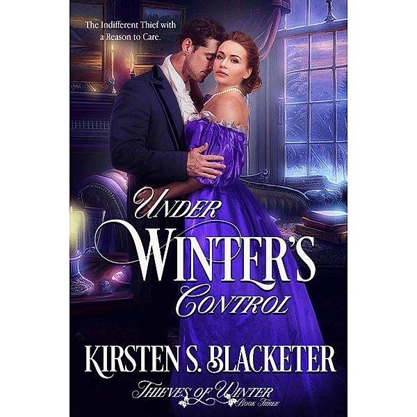 Under Winter's Control (Thieves of Winter, #3) / Thieves of Winter, Kirsten S. Blacketer