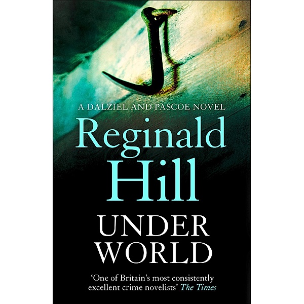 Under World / Dalziel & Pascoe Bd.10, Reginald Hill