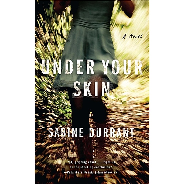 Under Your Skin, Sabine Durrant