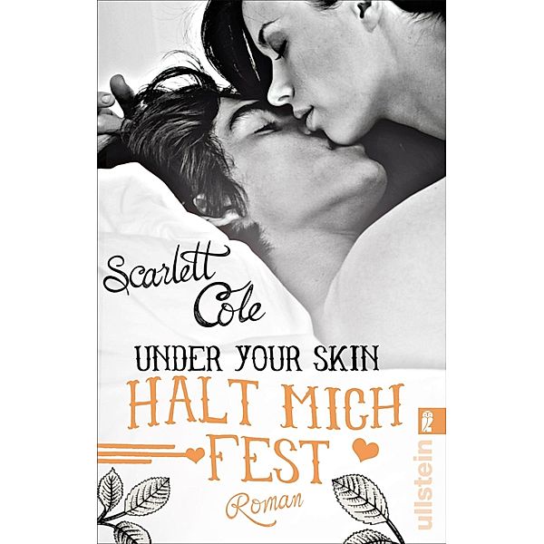 Under Your Skin. Halt mich fest / Under your skin Bd.1, Scarlett Cole