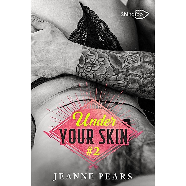 Under Your Skin - Tome 2, Jeanne Pears