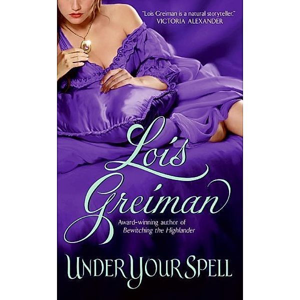 Under Your Spell, Lois Greiman