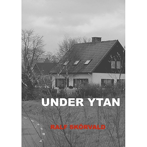 Under Ytan, Ralf Skörvald