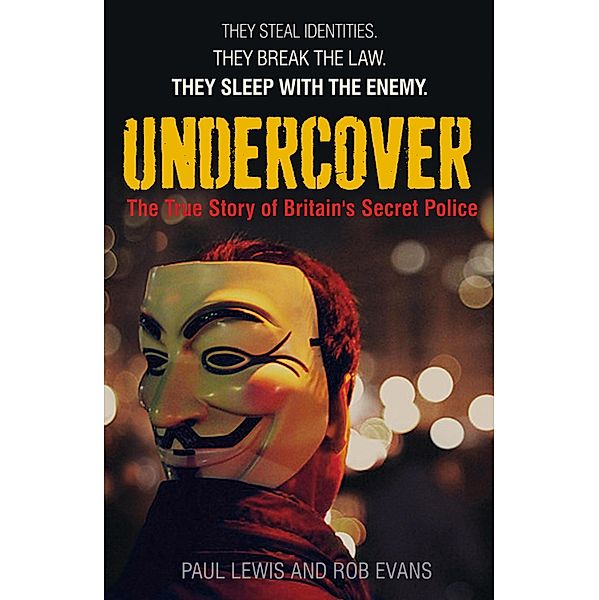 Undercover, Paul Lewis, Rob Evans