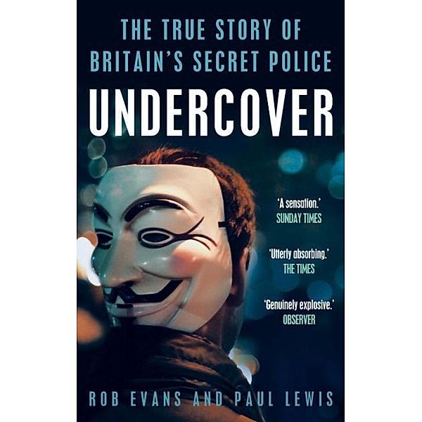 Undercover, Paul Lewis, Rob Evans