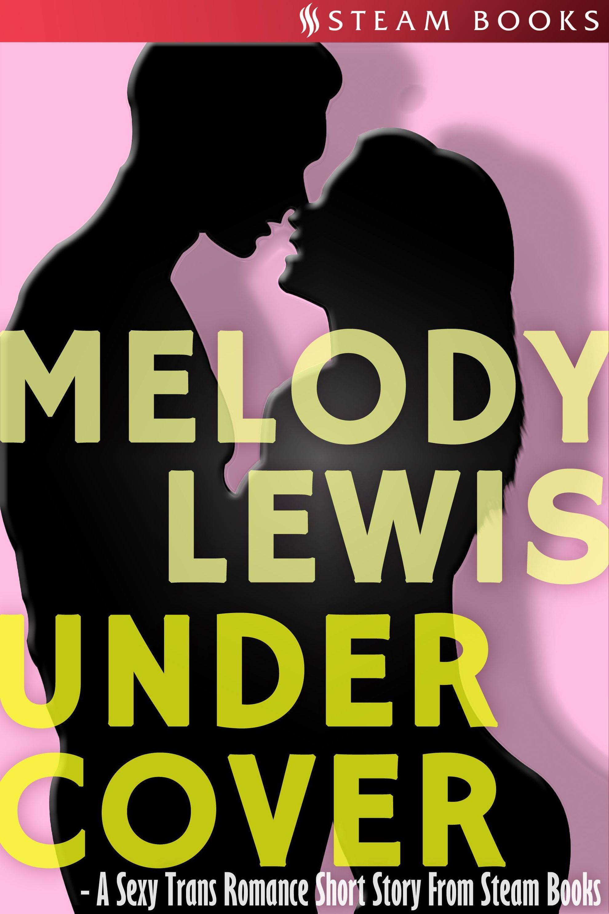Undercover - A Sexy Trans Romance Short Story From Steam Books Steam Books  eBook v. Melody Lewis u. weitere | Weltbild