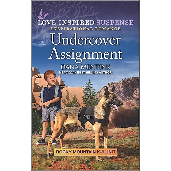 Undercover Assignment / Rocky Mountain K-9 Unit Bd.4, Dana Mentink