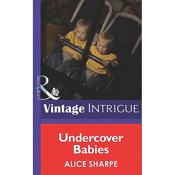 Undercover Babies / Top Secret Babies Bd.9, Alice Sharpe