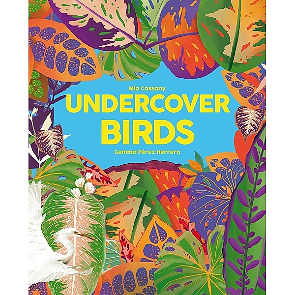 Undercover Birds / Undercover Bd.2, Mia Cassany