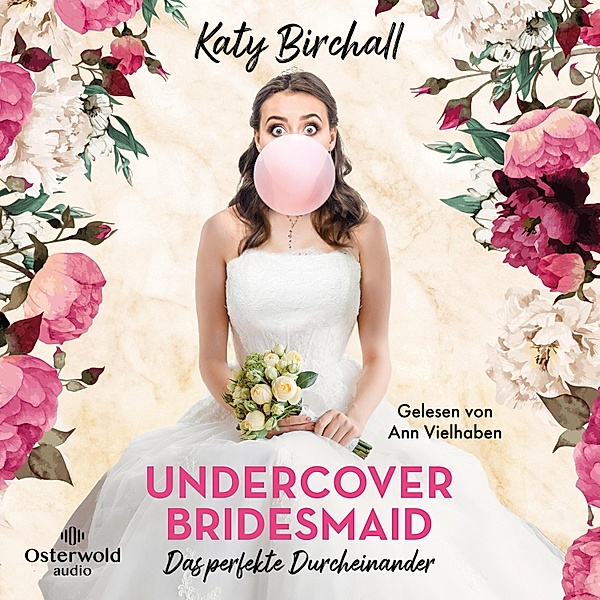 Undercover Bridesmaid – Das perfekte Durcheinander, Katy Birchall