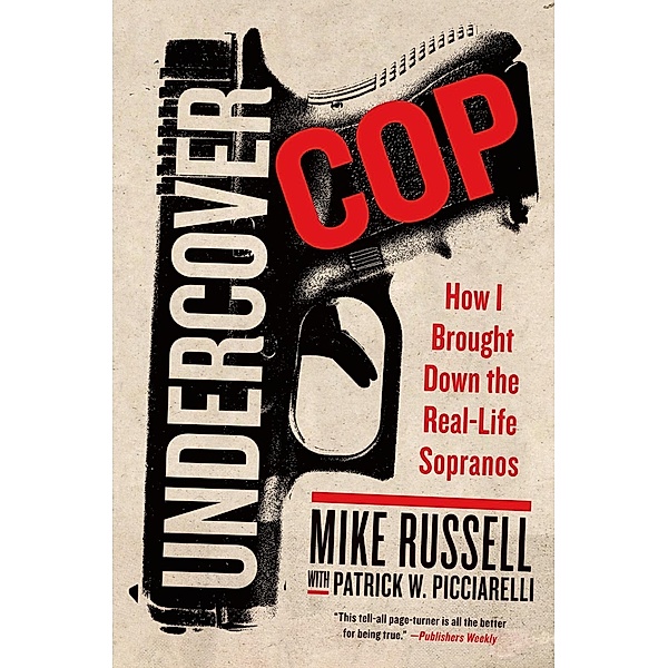 Undercover Cop, Mike Russell, Patrick Picciarelli