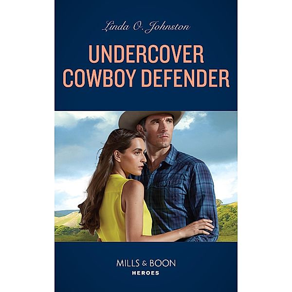 Undercover Cowboy Defender (Shelter of Secrets, Book 3) (Mills & Boon Heroes), Linda O. Johnston