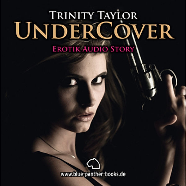 Undercover | Erotik Audio Story | Erotisches Hörbuch Audio CD, Trinity Taylor