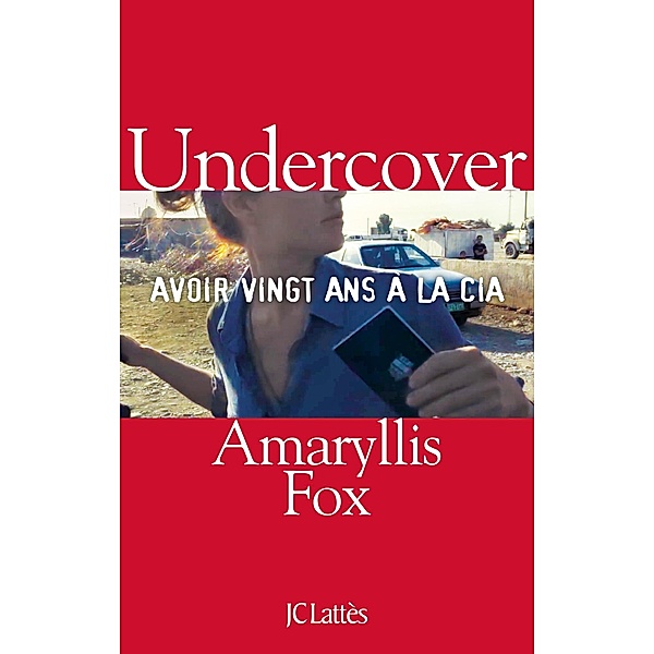 Undercover / Essais et documents, Amaryllis Fox
