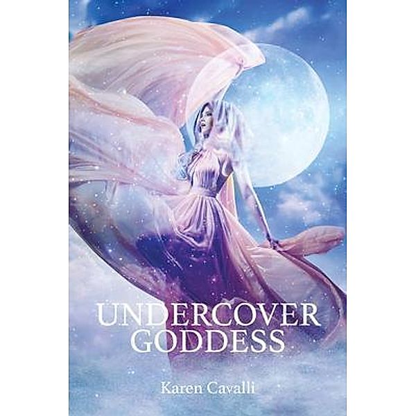 Undercover Goddess / Blue Fortune Enterprises LLC, Karen Cavalli
