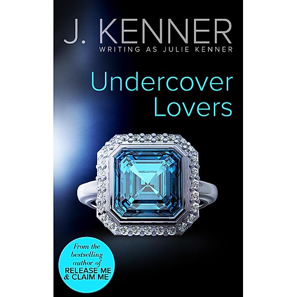 Undercover Lovers (Mills & Boon Spice), Julie Kenner