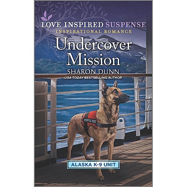 Undercover Mission / Alaska K-9 Unit Bd.3, Sharon Dunn