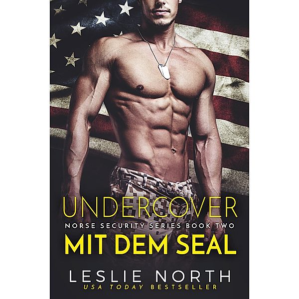 Undercover mit dem SEAL (Norse Security Serie, #2) / Norse Security Serie, Leslie North