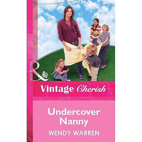 Undercover Nanny (Mills & Boon Vintage Cherish) / Mills & Boon Vintage Cherish, Wendy Warren