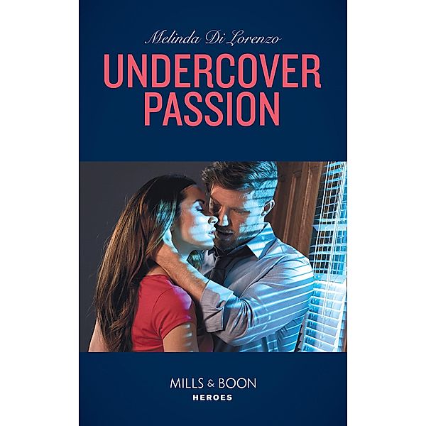 Undercover Passion / Undercover Justice Bd.3, Melinda Di Lorenzo
