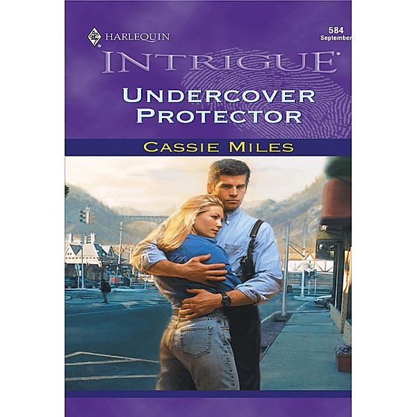 Undercover Protector (Mills & Boon Intrigue) / Mills & Boon Intrigue, Cassie Miles