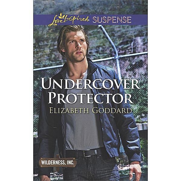 Undercover Protector / Wilderness, Inc., Elizabeth Goddard