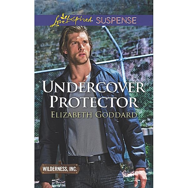 Undercover Protector / Wilderness, Inc. Bd.2, Elizabeth Goddard