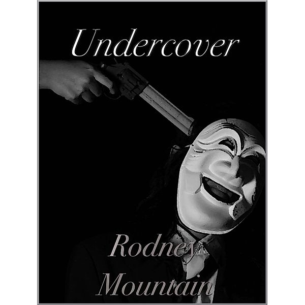 Undercover / Rodney Mountain, Rodney Mountain