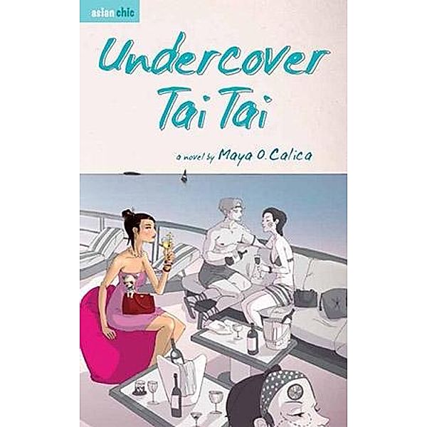 Undercover Tai Tai / Marshall Cavendish Editions, Marie Camille O Calica