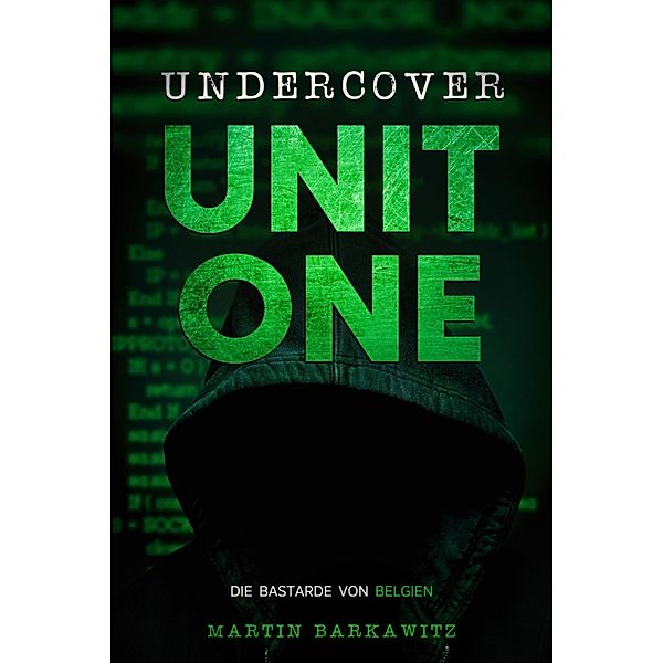 Undercover Unit One / Undercover Unit One Bd.2, Martin Barkawitz