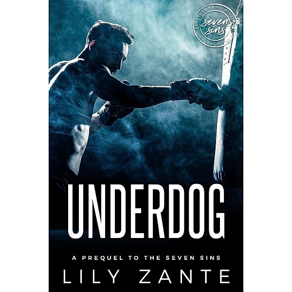 Underdog (The Seven Sins, #0) / The Seven Sins, Lily Zante