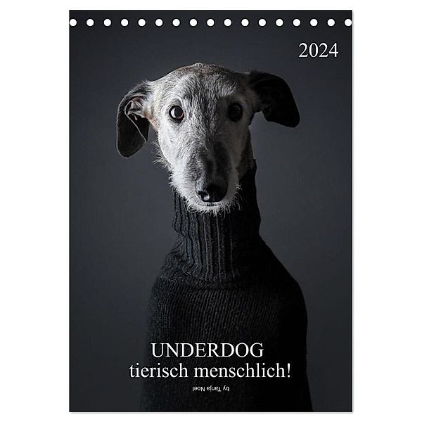 UNDERDOG - Windhundportraits (Tischkalender 2024 DIN A5 hoch), CALVENDO Monatskalender, Tanja Noel