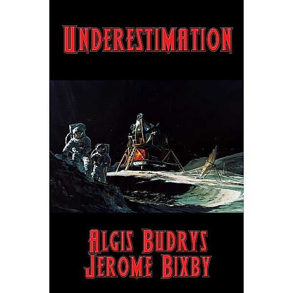 Underestimation / Positronic Publishing, Jerome Bixby Algis Budrys