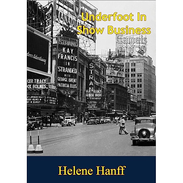 Underfoot In Show Business, Helene Hanff