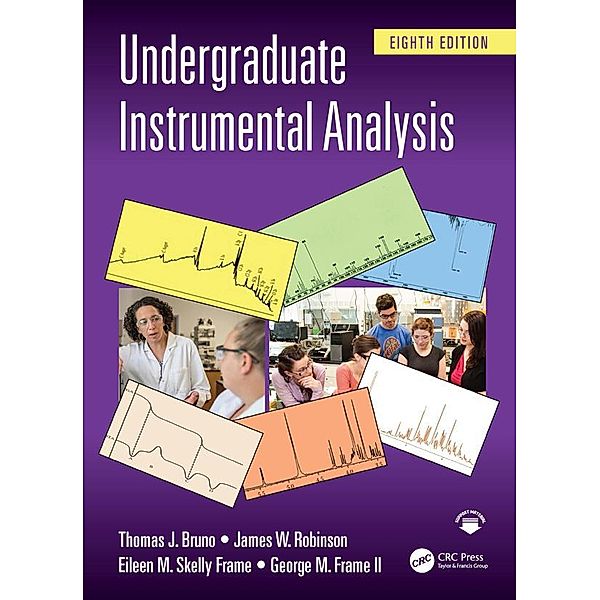 Undergraduate Instrumental Analysis, Thomas J. Bruno, James W. Robinson, George M. Frame Ii, Eileen M. Skelly Frame