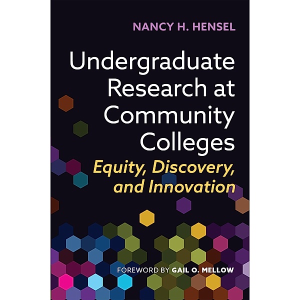 Undergraduate Research at Community Colleges, Nancy H. Hensel