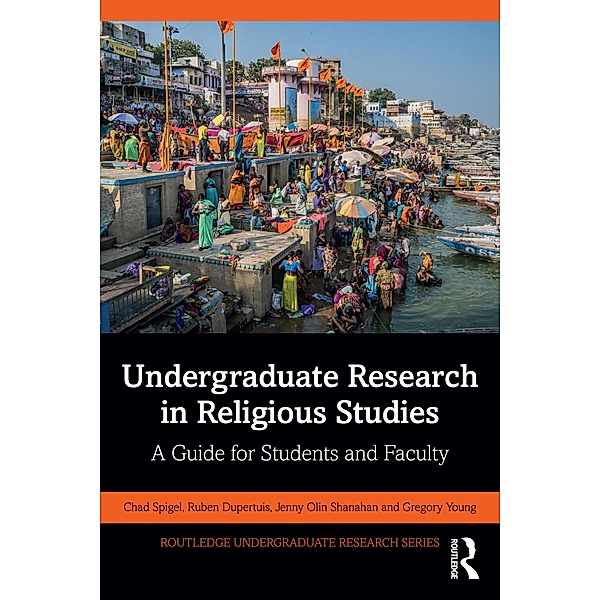 Undergraduate Research in Religious Studies, Ruben Dupertuis, Chad Spigel, Jenny Olin Shanahan, Gregory Young