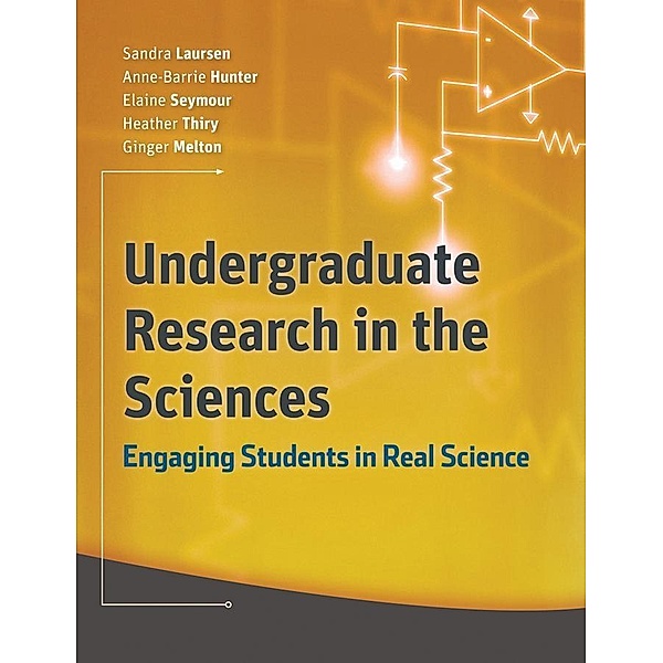 Undergraduate Research in the Sciences, Sandra Laursen, Anne-Barrie Hunter, Elaine Seymour, Heather Thiry, Ginger Melton