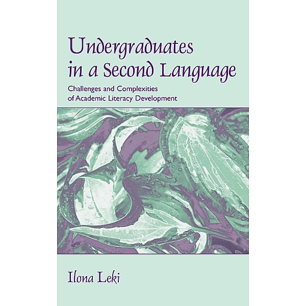 Undergraduates in a Second Language, Ilona Leki