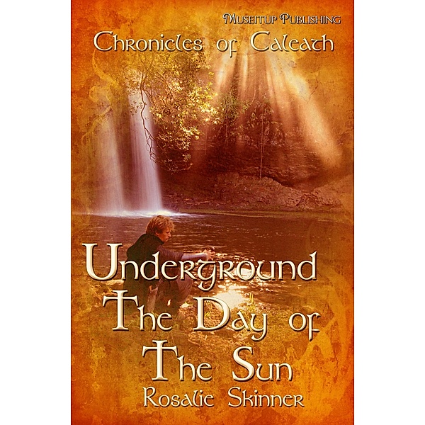 Underground: Day of the Sun, Rosalie Skinner
