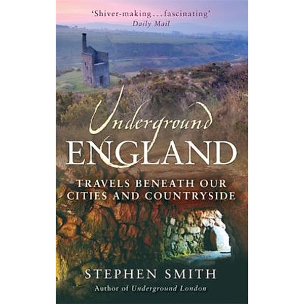 Underground England, Stephen Smith