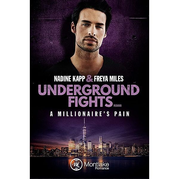 Underground Fights: A Millionaire's Pain, Freya Miles, Nadine Kapp